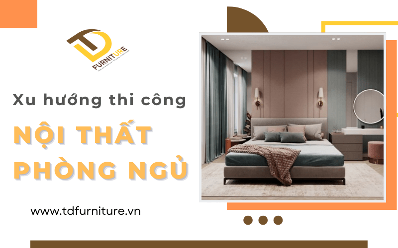 thi công nội thất phòng ngủ