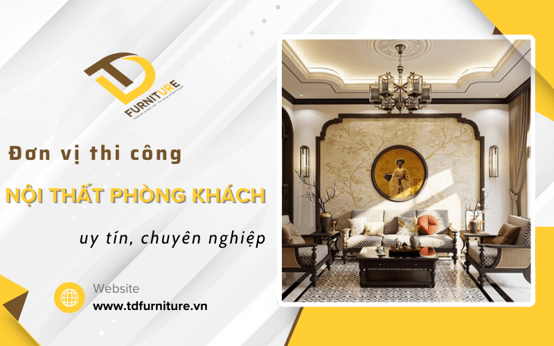 thi công nội thất phòng khách 